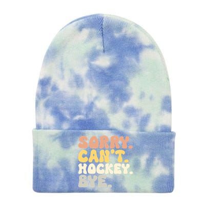 Sorry Cant Hockey Bye Groovy Funny Hockey Lovers Great Gift Tie Dye 12in Knit Beanie