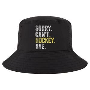 Sorry Can't Hockey Bye Funny Hockey  Cool Comfort Performance Bucket Hat