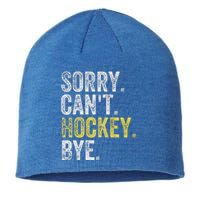 Sorry Can't Hockey Bye Funny Hockey  Sustainable Beanie