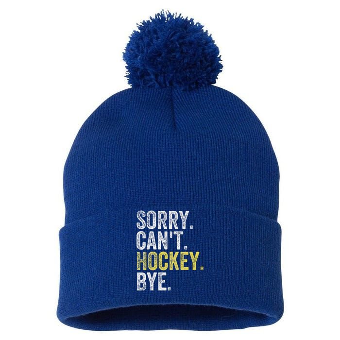 Sorry Can't Hockey Bye Funny Hockey  Pom Pom 12in Knit Beanie