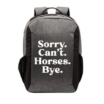 Sorry Cant Horses Bye Funny Riding Equestrian Men Women Vector Backpack
