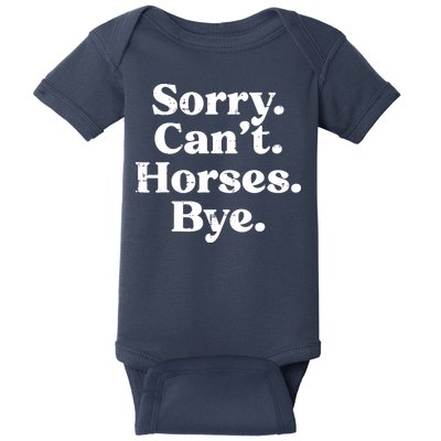 Sorry Cant Horses Bye Funny Riding Equestrian Men Women Baby Bodysuit