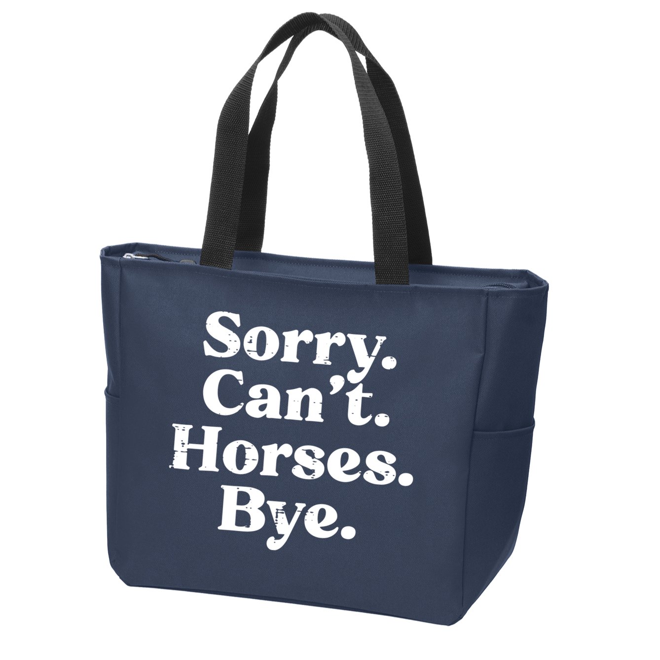 Sorry Cant Horses Bye Funny Riding Equestrian Men Women Zip Tote Bag