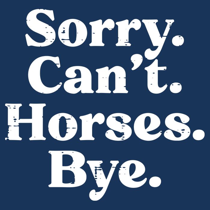 Sorry Cant Horses Bye Funny Riding Equestrian Men Women Zip Tote Bag