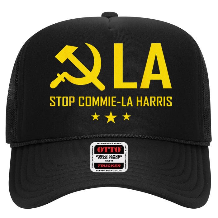 Stop Commiela Harris Stop Kamala Trump 2024 Commie La. High Crown Mesh Back Trucker Hat