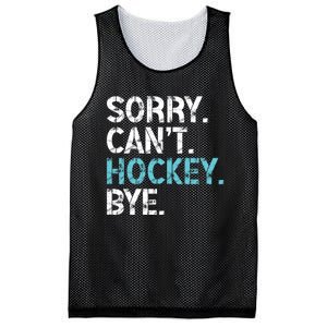 Sorry CanT Hockey Bye Funny Hockey Lover Gift Mesh Reversible Basketball Jersey Tank