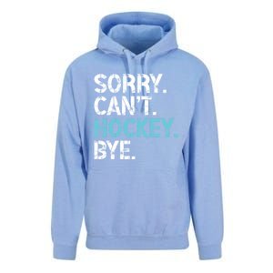 Sorry CanT Hockey Bye Funny Hockey Lover Gift Unisex Surf Hoodie