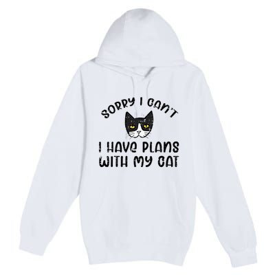 Sorry Cant Have Plans With Cat Premium Pullover Hoodie