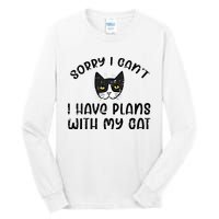 Sorry Cant Have Plans With Cat Tall Long Sleeve T-Shirt