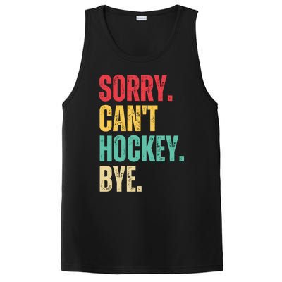 Sorry Cant Hockey Bye Retro Hockey Player Vintage Funny Gift PosiCharge Competitor Tank