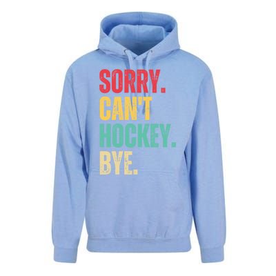 Sorry Cant Hockey Bye Retro Hockey Player Vintage Funny Gift Unisex Surf Hoodie