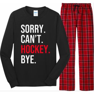 Sorry Can't Hockey Bye Long Sleeve Pajama Set