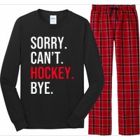 Sorry Can't Hockey Bye Long Sleeve Pajama Set