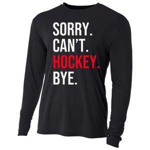 Sorry Can't Hockey Bye Cooling Performance Long Sleeve Crew