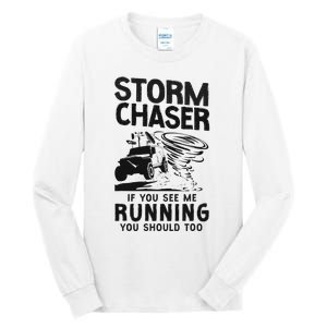 Storm Chaser Hurricane Meteorology Tornado Storm Chaser If Tall Long Sleeve T-Shirt