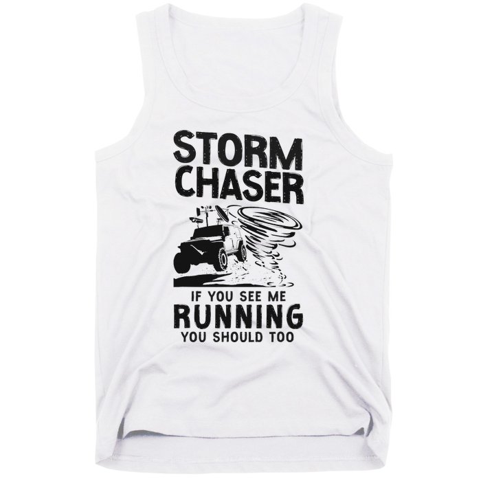 Storm Chaser Hurricane Meteorology Tornado Storm Chaser If Tank Top