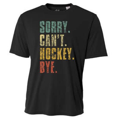 Sorry CanT Hockey Bye Vintage Retro Hockey Player Cooling Performance Crew T-Shirt