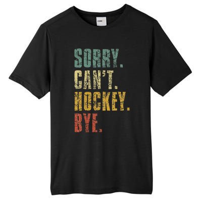 Sorry CanT Hockey Bye Vintage Retro Hockey Player Tall Fusion ChromaSoft Performance T-Shirt