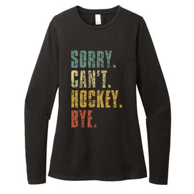 Sorry CanT Hockey Bye Vintage Retro Hockey Player Womens CVC Long Sleeve Shirt