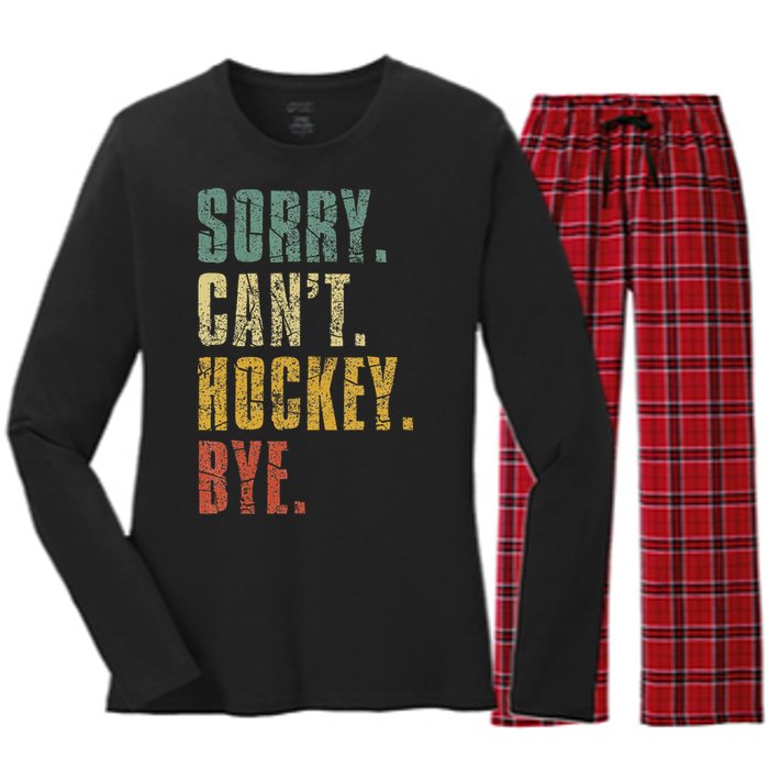 Sorry CanT Hockey Bye Vintage Retro Hockey Player Women's Long Sleeve Flannel Pajama Set 