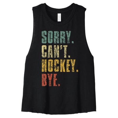 Sorry CanT Hockey Bye Vintage Retro Hockey Player Women's Racerback Cropped Tank