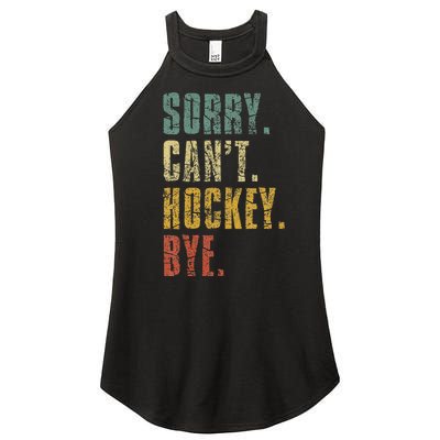 Sorry CanT Hockey Bye Vintage Retro Hockey Player Women's Perfect Tri Rocker Tank