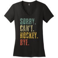 Sorry CanT Hockey Bye Vintage Retro Hockey Player Women's V-Neck T-Shirt