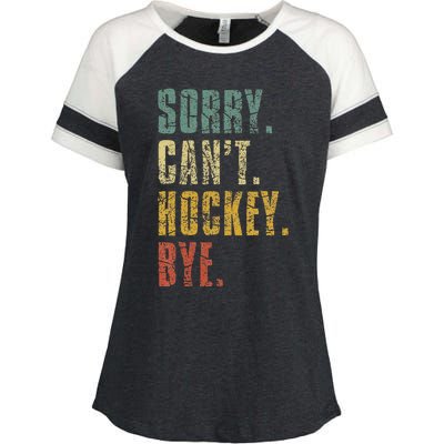 Sorry CanT Hockey Bye Vintage Retro Hockey Player Enza Ladies Jersey Colorblock Tee