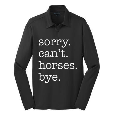 Sorry Cant Horses Bye Funny Horse Silk Touch Performance Long Sleeve Polo