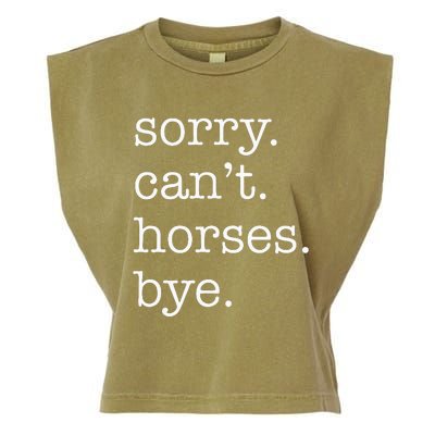 Sorry Cant Horses Bye Funny Horse Garment-Dyed Women's Muscle Tee