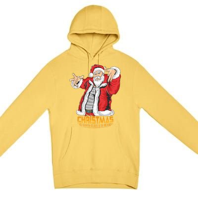 Santa Claus Hip Hop Dj Music Xmas Pajama Christmas Party Cute Gift Premium Pullover Hoodie