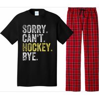 Sorry CanT Hockey Bye Funny Hockey Pajama Set