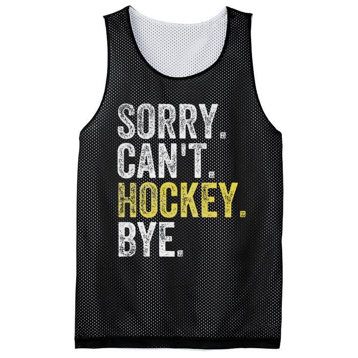 Sorry CanT Hockey Bye Funny Hockey Mesh Reversible Basketball Jersey Tank