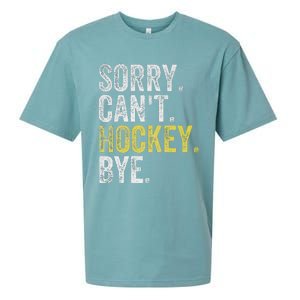 Sorry CanT Hockey Bye Funny Hockey Sueded Cloud Jersey T-Shirt