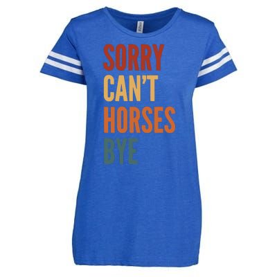 Sorry CanT Horses Bye Enza Ladies Jersey Football T-Shirt