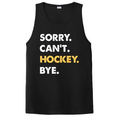 Sorry CanT Hockey Bye Funny Hockey Cute Gift PosiCharge Competitor Tank