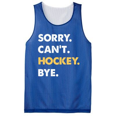 Sorry CanT Hockey Bye Funny Hockey Cute Gift Mesh Reversible Basketball Jersey Tank