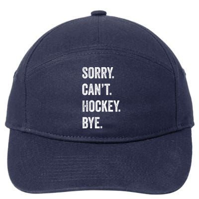 Sorry CanT Hockey Bye Retro Hockey Lovers Sport Fan Gift 7-Panel Snapback Hat