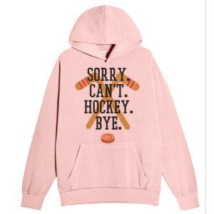 Sorry CanT Hockey Bye Sport Funny Quotes Meaningful Gift Urban Pullover Hoodie