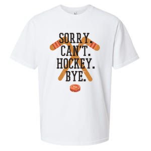 Sorry CanT Hockey Bye Sport Funny Quotes Meaningful Gift Sueded Cloud Jersey T-Shirt