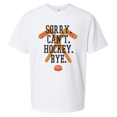 Sorry CanT Hockey Bye Sport Funny Quotes Meaningful Gift Sueded Cloud Jersey T-Shirt