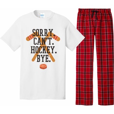 Sorry CanT Hockey Bye Sport Funny Quotes Meaningful Gift Pajama Set