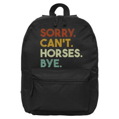 Sorry Can't Horses Bye Funny Horse 16 in Basic Backpack