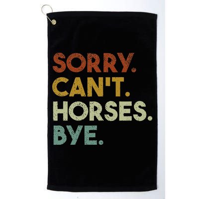 Sorry Can't Horses Bye Funny Horse Golf Towel