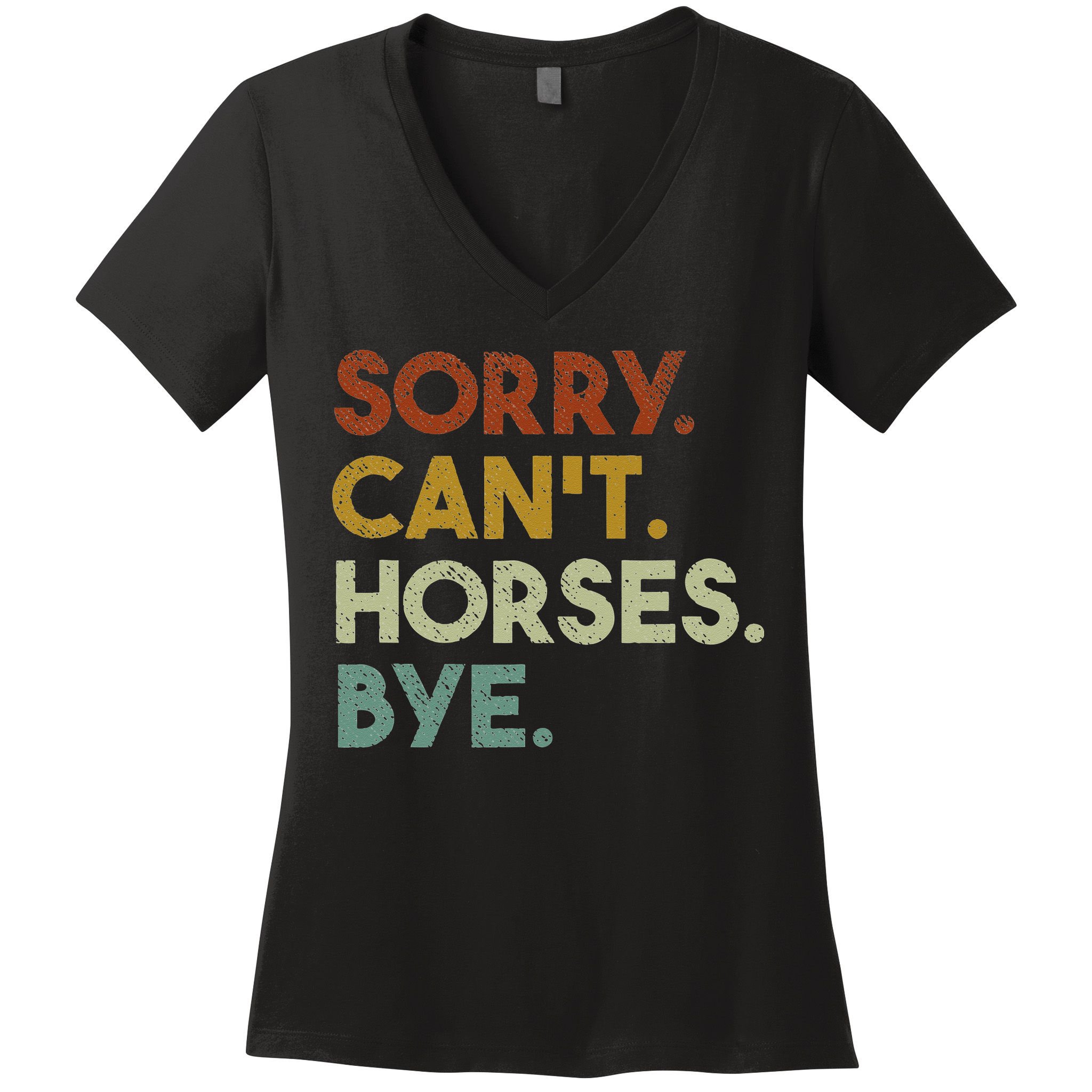 Sorry Can't Horses Bye Funny Horse Women's V-Neck T-Shirt