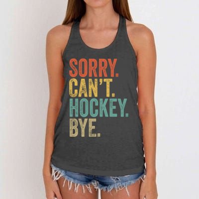 Sorry. CanT. Hockey. Bye. Funny Sarcastic Memes Hockey Women's Knotted Racerback Tank