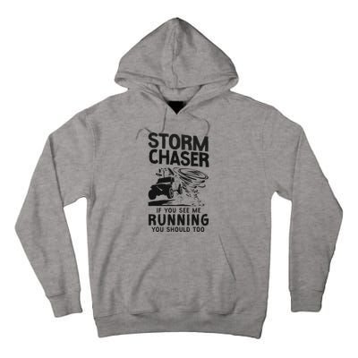 Storm Chaser Hurricane Meteorology Tornado Storm Chaser If Tall Hoodie