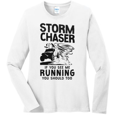 Storm Chaser Hurricane Meteorology Tornado Storm Chaser If Ladies Long Sleeve Shirt