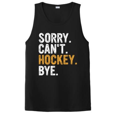 Sorry CanT Hockey Bye Hockey Lovers Hockey Meaningful Gift PosiCharge Competitor Tank