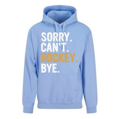 Sorry CanT Hockey Bye Hockey Lovers Hockey Meaningful Gift Unisex Surf Hoodie